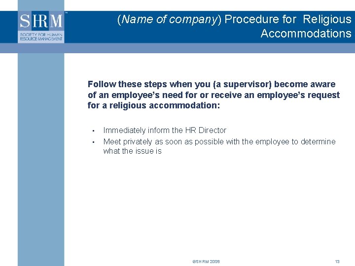(Name of company) Procedure for Religious Accommodations Follow these steps when you (a supervisor)