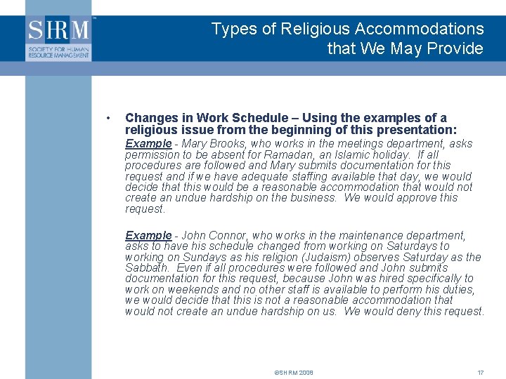 Types of Religious Accommodations that We May Provide • Changes in Work Schedule –