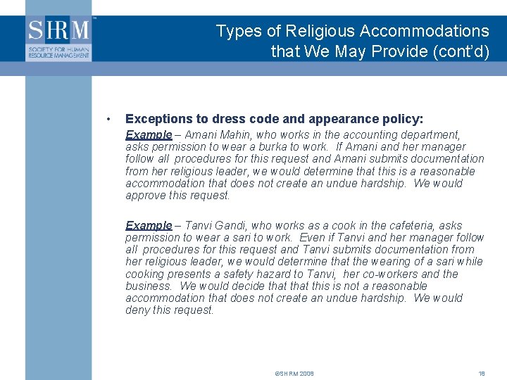 Types of Religious Accommodations that We May Provide (cont’d) • Exceptions to dress code
