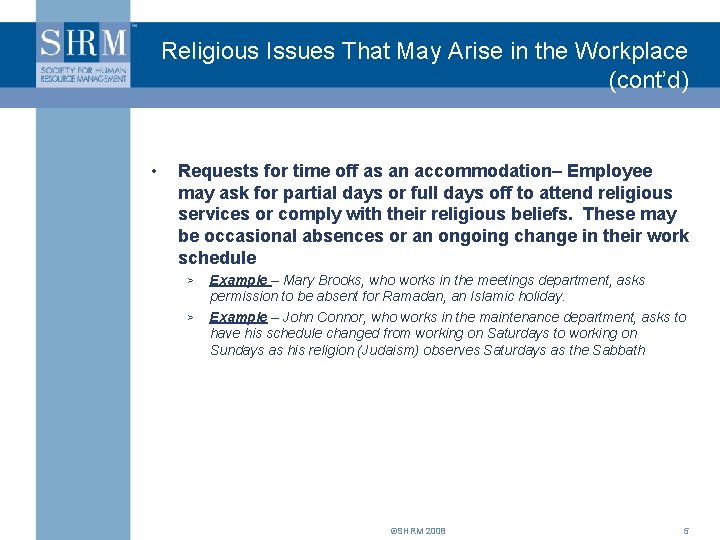 Religious Issues That May Arise in the Workplace (cont’d) • Requests for time off