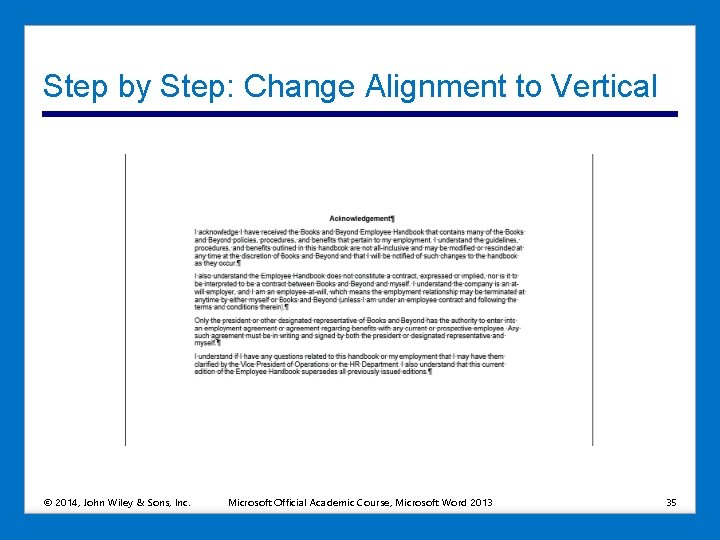 Step by Step: Change Alignment to Vertical © 2014, John Wiley & Sons, Inc.