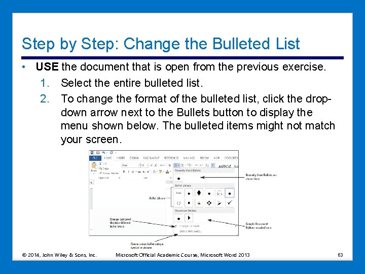 Step by Step: Change the Bulleted List • USE the document that is open