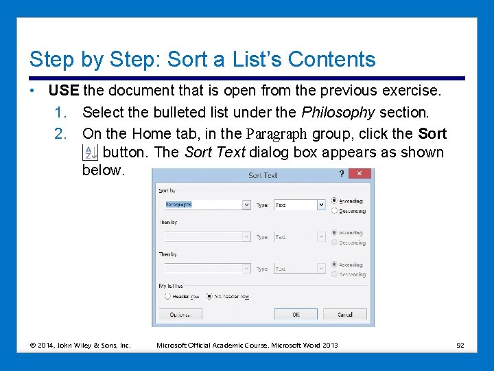 Step by Step: Sort a List’s Contents • USE the document that is open