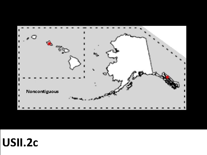 Noncontiguous USII. 2 c 