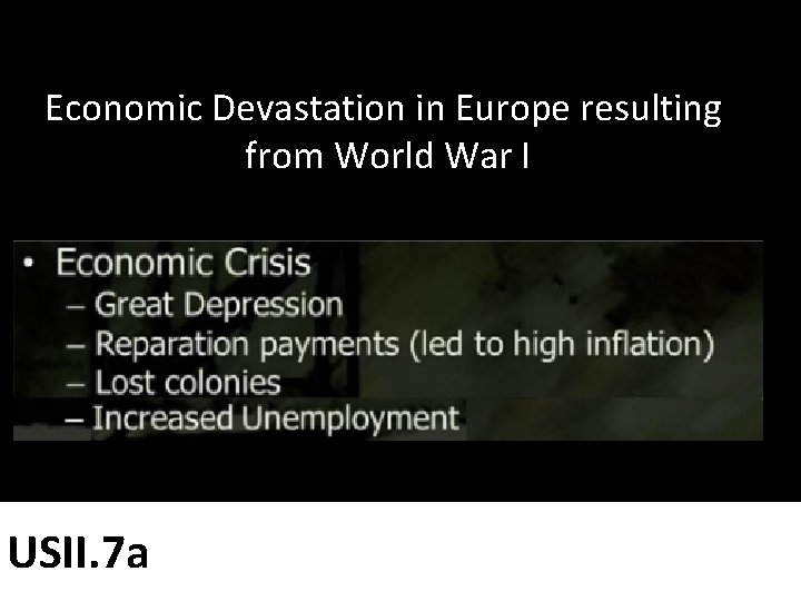 Economic Devastation in Europe resulting from World War I USII. 7 a 