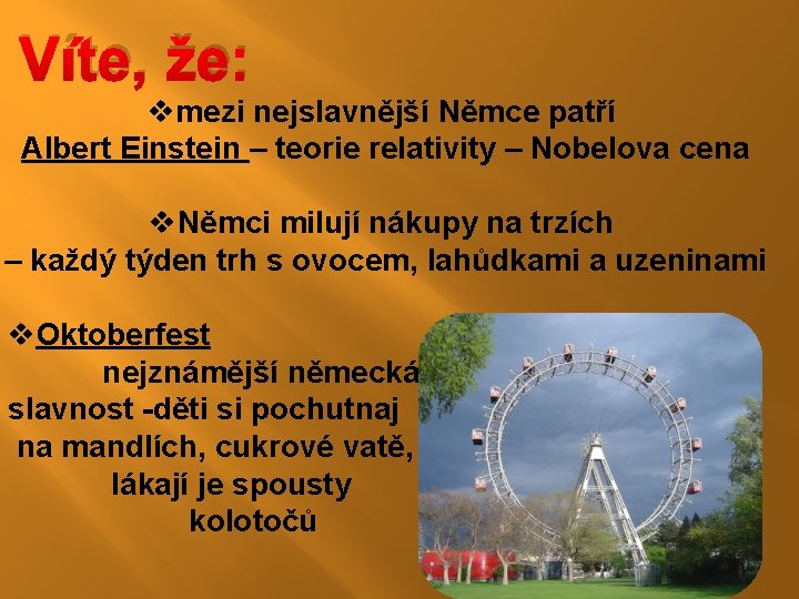 Víte, že: vmezi nejslavnější Němce patří Albert Einstein – teorie relativity – Nobelova cena Víte, že: vmezi nejslavnější Němce patří Albert Einstein – teorie relativity – Nobelova cena