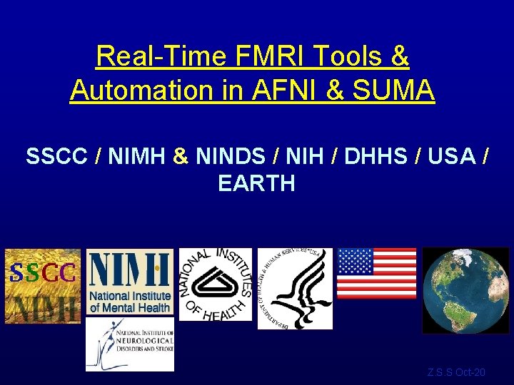 Real-Time FMRI Tools & Automation in AFNI & SUMA SSCC / NIMH & NINDS