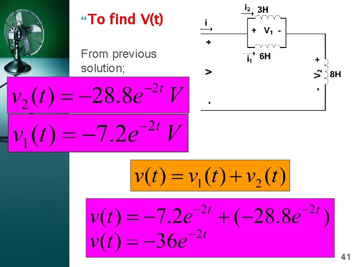  To find V(t) From previous solution; 41 