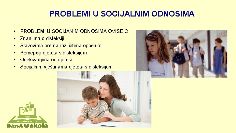 PROBLEMI U SOCIJALNIM ODNOSIMA • • • PROBLEMI U SOCIJANIM ODNOSIMA OVISE O: Znanjima