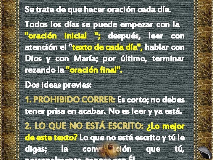 Se trata de que hacer oración cada día. Todos los días se puede empezar Se trata de que hacer oración cada día. Todos los días se puede empezar