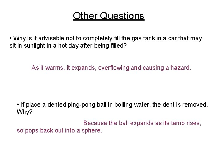 Other Questions • Why is it advisable not to completely fill the gas tank