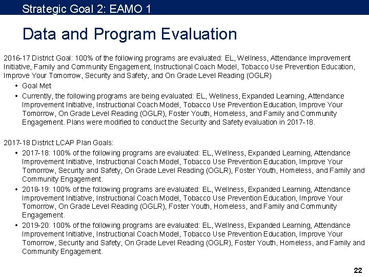 Strategic Goal 2: EAMO 1 Data and Program Evaluation 2016 -17 District Goal: 100%