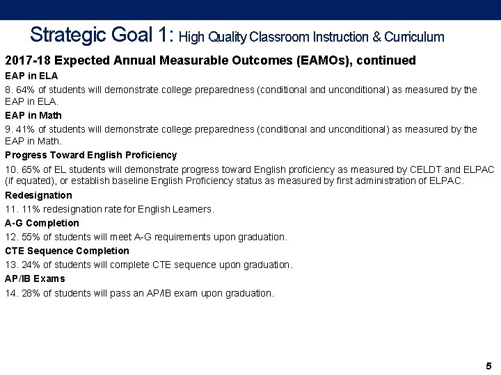 Strategic Goal 1: High Quality Classroom Instruction & Curriculum 2017 -18 Expected Annual Measurable