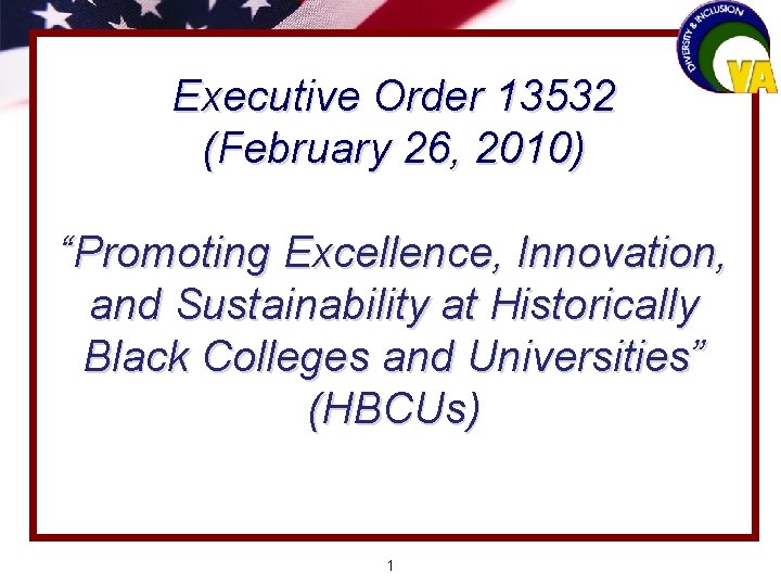 Executive Order 13532 (February 26, 2010) “Promoting Excellence, Innovation, and Sustainability at Historically Black