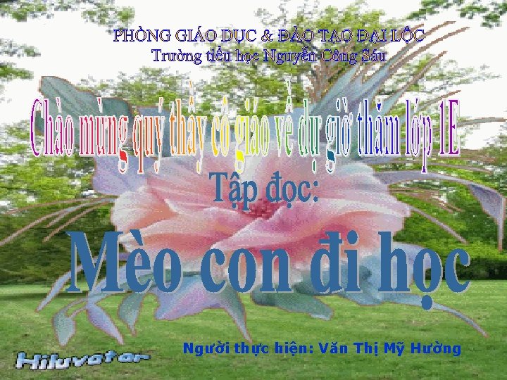 Ngươ i thư c hiê n: Văn Thị Mỹ Hường 