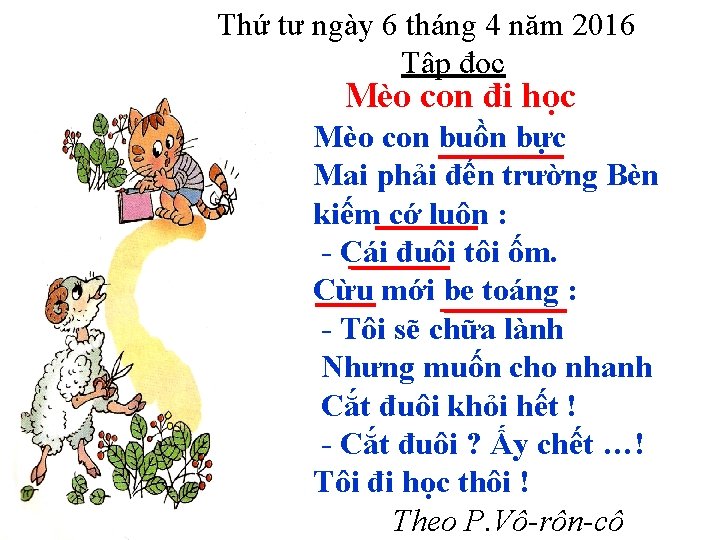 Thứ tư ngày 6 tháng 4 năm 2016 Tập đọc Mèo con đi học