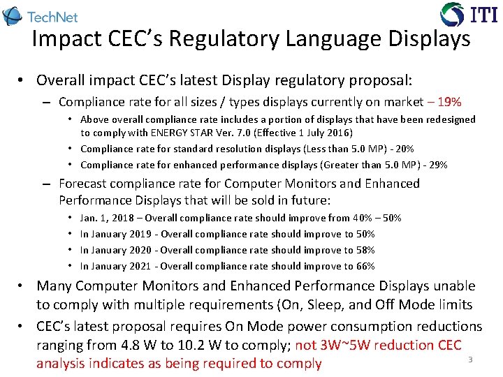 Impact CEC’s Regulatory Language Displays • Overall impact CEC’s latest Display regulatory proposal: –