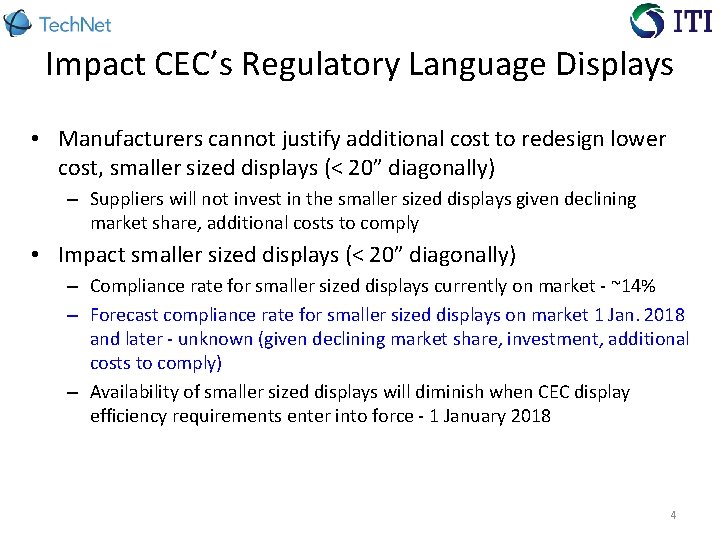 Impact CEC’s Regulatory Language Displays • Manufacturers cannot justify additional cost to redesign lower