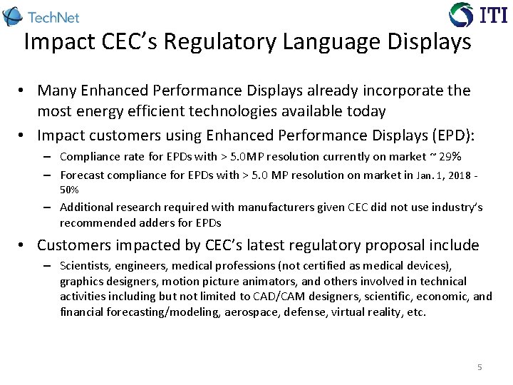 Impact CEC’s Regulatory Language Displays • Many Enhanced Performance Displays already incorporate the most