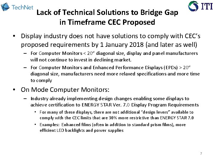 Lack of Technical Solutions to Bridge Gap in Timeframe CEC Proposed • Display industry