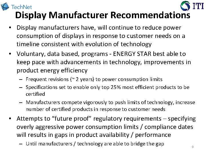 Display Manufacturer Recommendations • Display manufacturers have, will continue to reduce power consumption of