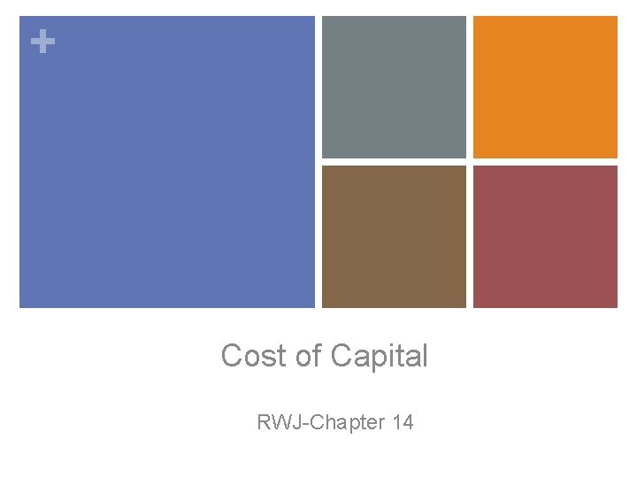 + Cost of Capital RWJ-Chapter 14 