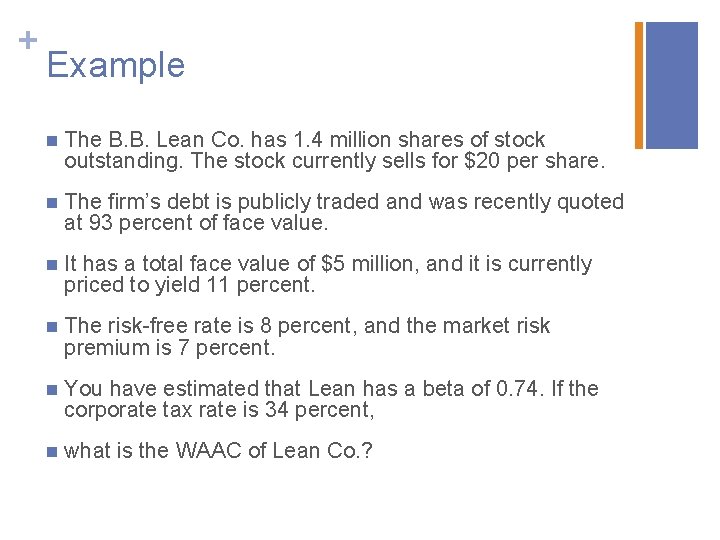 + Example n The B. B. Lean Co. has 1. 4 million shares of