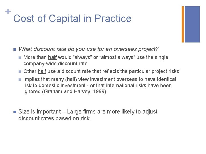 + Cost of Capital in Practice n n What discount rate do you use