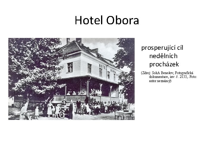 Hotel Obora prosperující cíl nedělních procházek (Zdroj: Sok. A Benešov, Fotografická dokumentace, inv. č.