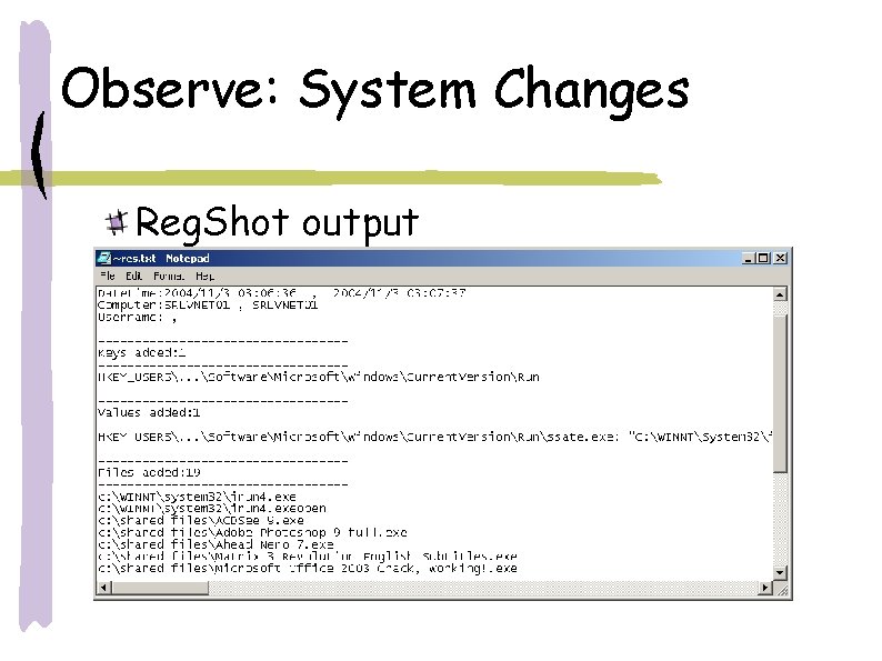 Observe: System Changes Reg. Shot output Observe: System Changes Reg. Shot output