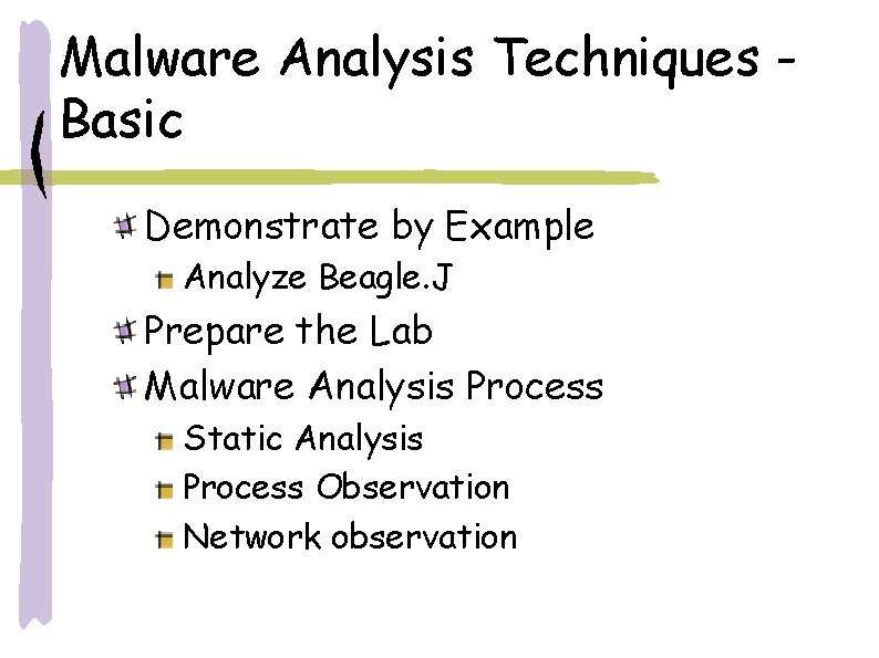 Malware Analysis Techniques Basic Demonstrate by Example Analyze Beagle. J Prepare the Lab Malware Malware Analysis Techniques Basic Demonstrate by Example Analyze Beagle. J Prepare the Lab Malware
