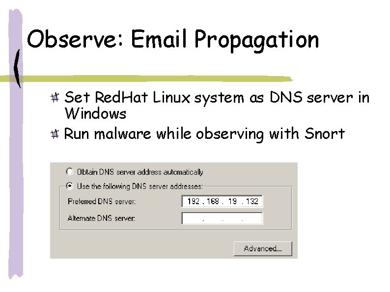 Observe: Email Propagation Set Red. Hat Linux system as DNS server in Windows Run Observe: Email Propagation Set Red. Hat Linux system as DNS server in Windows Run