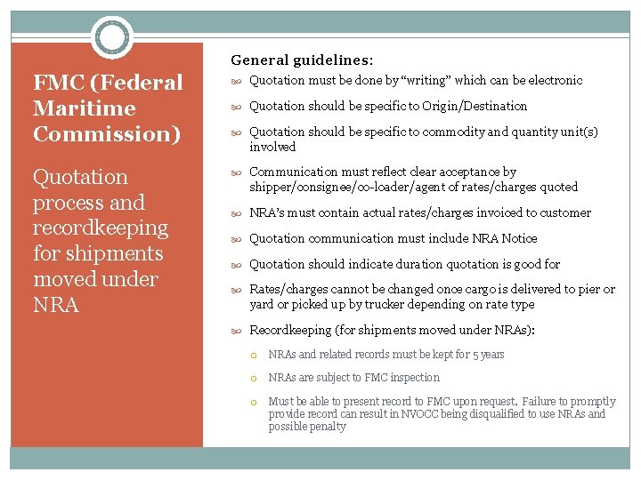 General guidelines: FMC (Federal Maritime Commission) Quotation must be done by “writing” which can