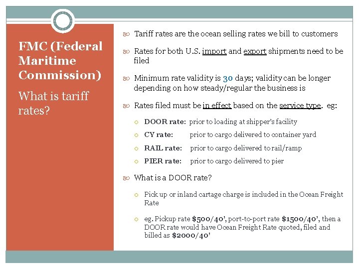  Tariff rates are the ocean selling rates we bill to customers FMC (Federal