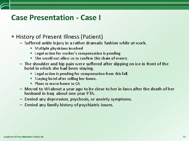 Case Presentation - Case I § History of Present Illness (Patient) – Suffered ankle