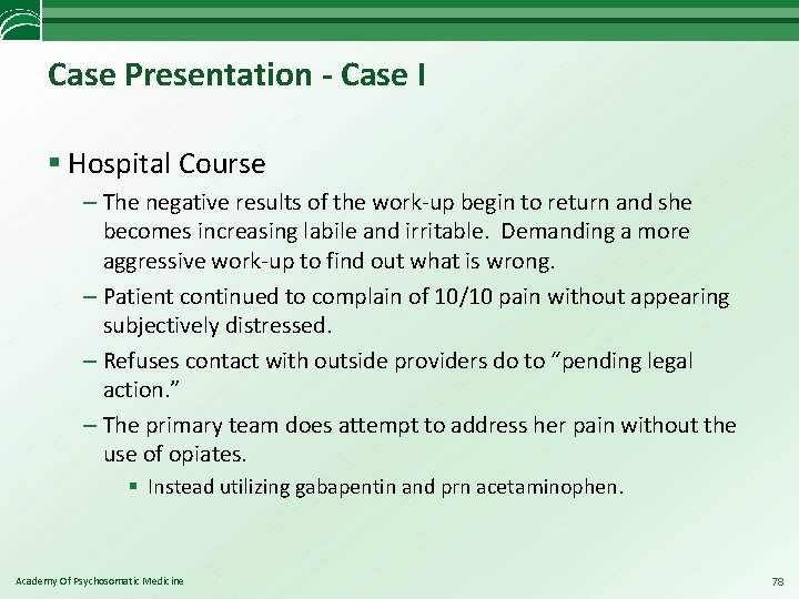 Case Presentation - Case I § Hospital Course – The negative results of the