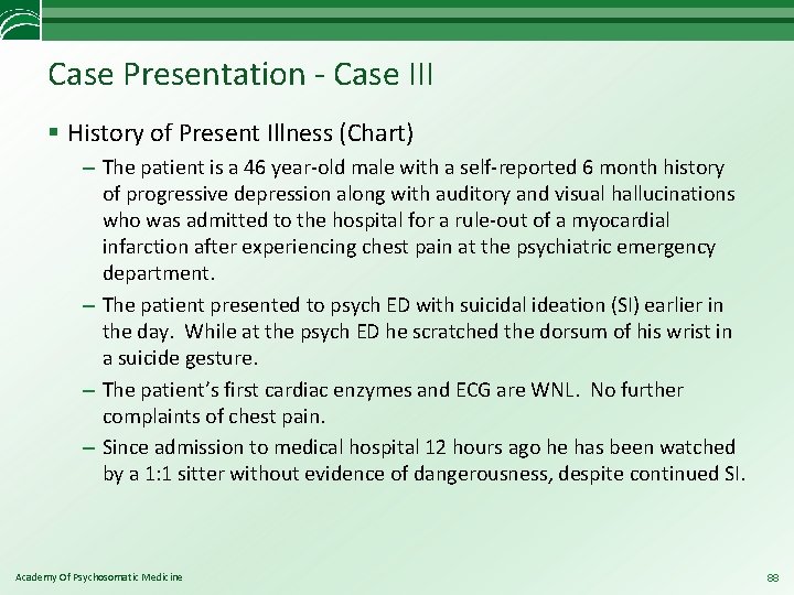 Case Presentation - Case III § History of Present Illness (Chart) – The patient