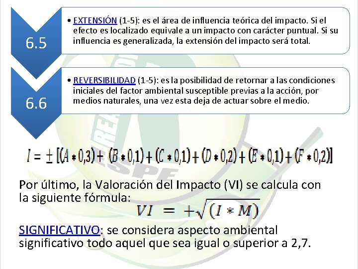 6. 5 6. 6 • EXTENSIÓN (1 -5): es el área de influencia teórica