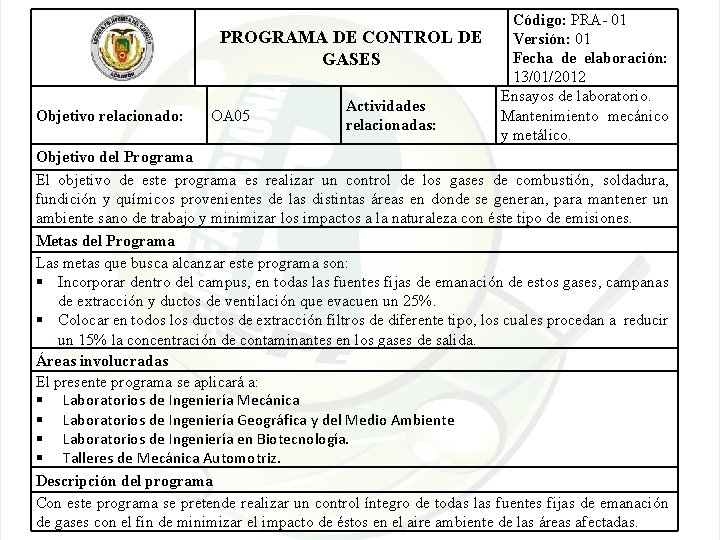 PROGRAMA DE CONTROL DE GASES Objetivo relacionado: OA 05 Actividades relacionadas: Código: PRA- 01