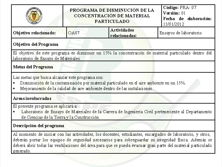 PROGRAMA DE DISMINUCIÓN DE LA CONCENTRACIÓN DE MATERIAL PARTICULADO Objetivo relacionado: OA 07 Actividades