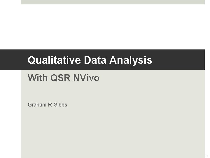 Qualitative Data Analysis With QSR NVivo Graham R Gibbs 1 