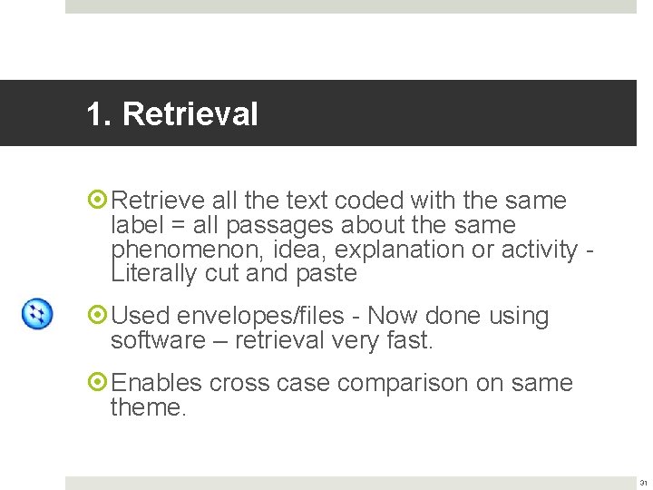 1. Retrieval Retrieve all the text coded with the same label = all passages