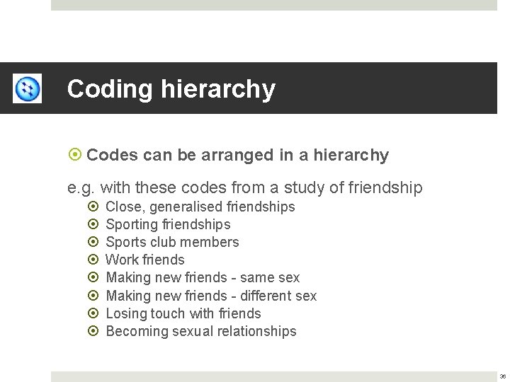 Coding hierarchy Codes can be arranged in a hierarchy e. g. with these codes