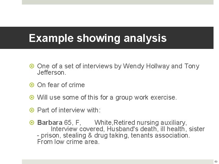 Example showing analysis One of a set of interviews by Wendy Hollway and Tony