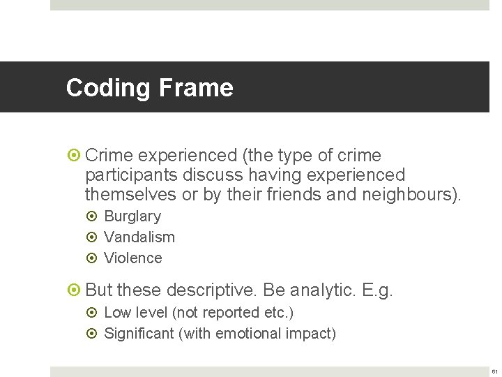 Coding Frame Crime experienced (the type of crime participants discuss having experienced themselves or