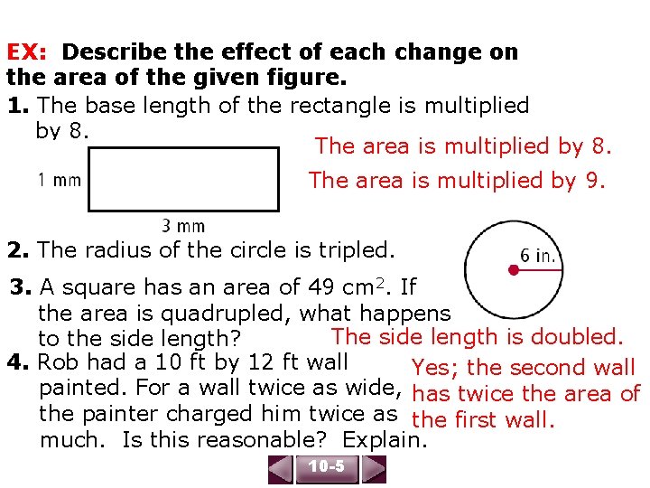 EX: Describe the effect of each change on the area of the given figure.