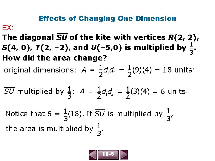 Effects of Changing One Dimension EX: The diagonal SU of the kite with vertices