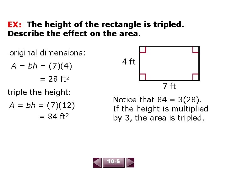 EX: The height of the rectangle is tripled. Describe the effect on the area.