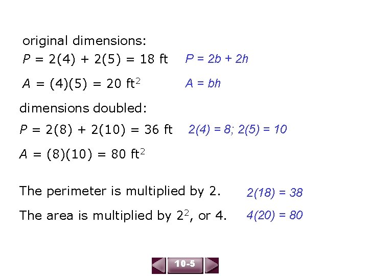 original dimensions: P = 2(4) + 2(5) = 18 ft P = 2 b