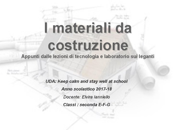 I materiali da costruzione Appunti dalle lezioni di tecnologia e laboratorio sui leganti UDA: